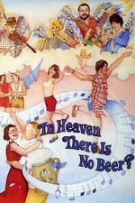 Watch In Heaven There Is No Beer? Gomovies123