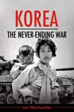 Watch Korea: The Never-Ending War Gomovies123