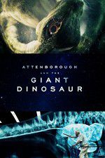 Watch Attenborough and the Giant Dinosaur Gomovies123