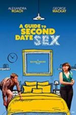 Watch A Guide to Second Date Sex Gomovies123