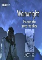 Watch Wainwright: The Man Who Loved the Lakes Gomovies123