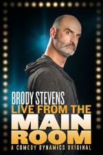 Watch Brody Stevens: Live from the Main Room (TV Special 2017) Gomovies123
