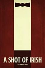 Watch A Shot of Irish Gomovies123