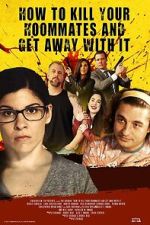Watch How to Kill Your Roommates and Get Away With It Gomovies123