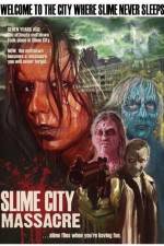 Watch Slime City Massacre Gomovies123
