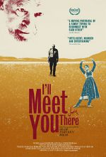 Watch I\'ll Meet You There Gomovies123