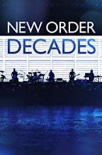 Watch New Order: Decades Gomovies123
