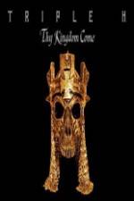 Watch WWE Triple H - Thy Kingdom Come Gomovies123
