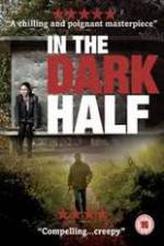Watch In the Dark Half Gomovies123