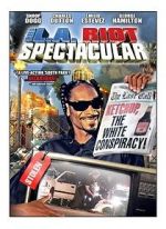 Watch The L.A. Riot Spectacular Gomovies123