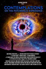 Watch Contemplations: On the Psychedelic Experience Gomovies123