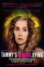 Watch Tammy\'s Always Dying Gomovies123