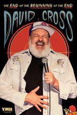 Watch David Cross: The End of the Beginning of the End Gomovies123