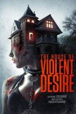 Watch The House of Violent Desire Gomovies123