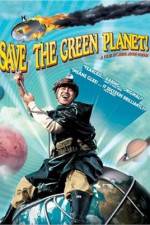 Watch Save the Green Planet! (Jigureul jikyeora) Gomovies123