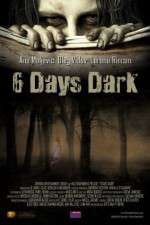 Watch 6 Days Dark Gomovies123