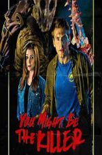 Watch You Might Be the Killer Gomovies123