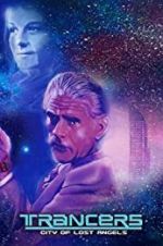 Watch Trancers: City of Lost Angels Gomovies123