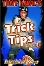Watch Tony Hawk\'s Trick Tips Vol. 2 - Essentials of Street Gomovies123