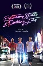 Watch Bathroom Stalls & Parking Lots Gomovies123