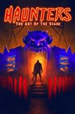 Watch Haunters: The Art of the Scare Gomovies123
