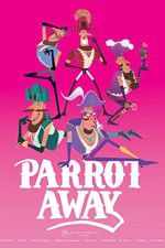 Watch Parrot Away Gomovies123