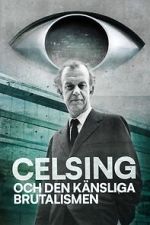 Watch Celsing och den känsliga brutalismen Gomovies123