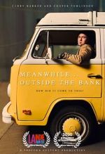 Watch Meanwhile Outside the Bank (Short 2020) Gomovies123