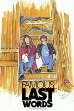 Watch Famous Last Words Gomovies123