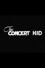 Watch The Concert Kid Gomovies123
