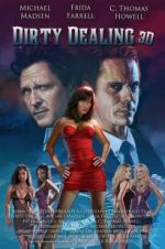 Watch Dirty Dealing 3D Gomovies123