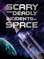 Watch Scary and Deadly Incidents in Space Gomovies123