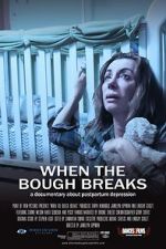 Watch When the Bough Breaks: A Documentary About Postpartum Depression Gomovies123