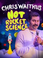Watch Chris Waitkus: Not Rocket Science (TV Special 2023) Gomovies123