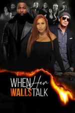Watch When Her Walls Talk Gomovies123