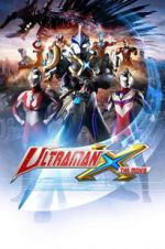Watch Ultraman X the Movie: Here It Comes! Our Ultraman Gomovies123