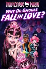 Watch Monster High - Why Do Ghouls Fall In Love Gomovies123