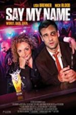 Watch Say My Name Gomovies123