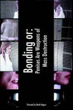 Watch Bonding or: Penises Are Weapons of Mass Destruction Gomovies123