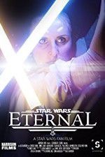 Watch Eternal: A Star Wars Fan Film Gomovies123