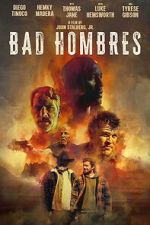 Watch Bad Hombres Gomovies123