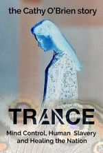 Watch Trance - The Cathy O\'Brien Story Gomovies123
