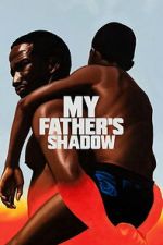 Watch My Father\'s Shadow Gomovies123