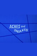 Watch Aches and Snakes Gomovies123