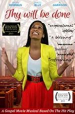 Watch Thy Will Be Done Gomovies123