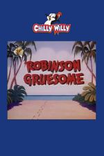 Watch Robinson Gruesome Gomovies123