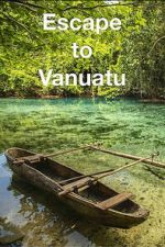 Watch Escape to Vanuatu Gomovies123