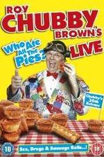 Watch Roy Chubby Brown Live - Who Ate All The Pies? Gomovies123