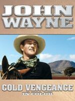 Watch John Wayne: Cold Vengeance (In Color) Gomovies123