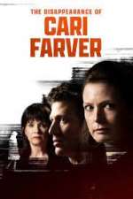 Watch The Disappearance of Cari Farver Gomovies123